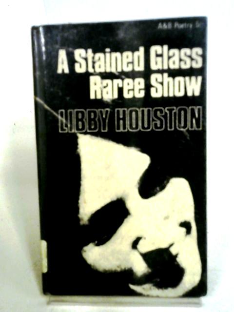 Stained Glass Raree Show von Libby Houston