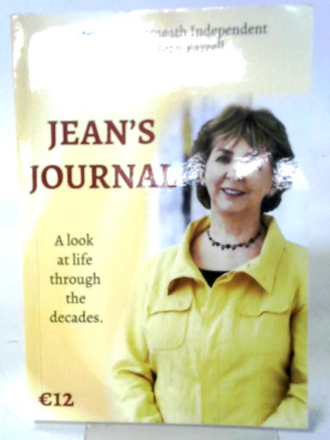 Jean's Journal: A Look at Life Through the Decades By Jean Farrell