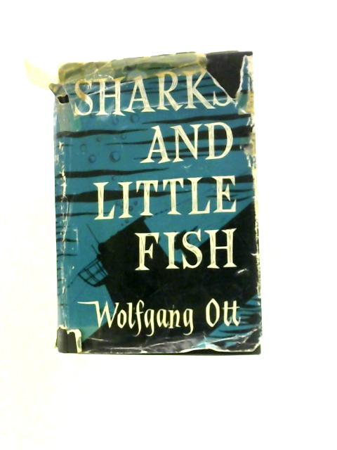 Sharks And Little Fish By Wolfgang Ott Oliver Coburn (Trans.)