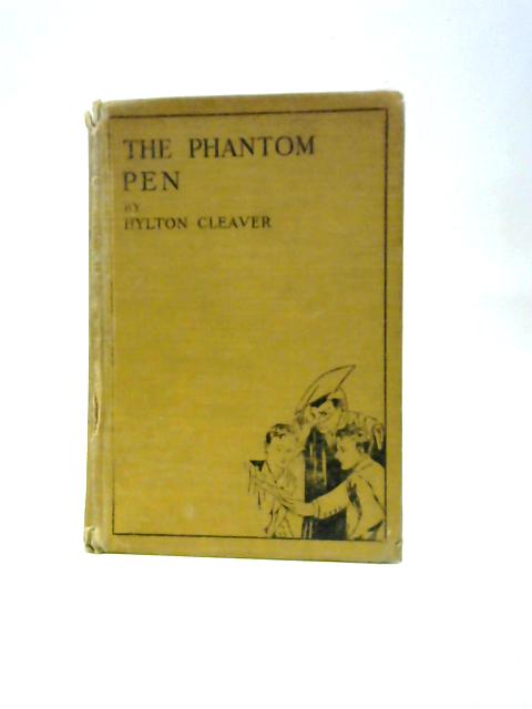 The Phantom Pen. A Story of Duke's School By Hylton Reginald Cleaver