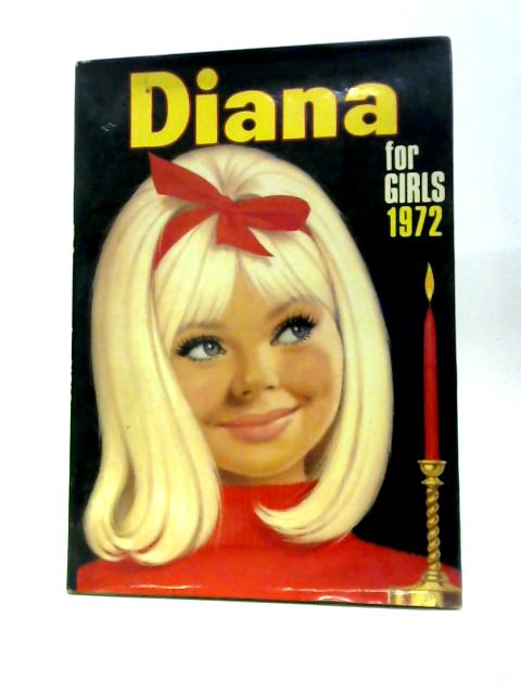 Diana for Girls 1972 (Annual) By Unstated