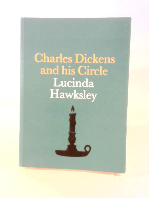 Charles Dickens And His Circle (National Portrait Gallery Companions) By Lucinda Hawksley