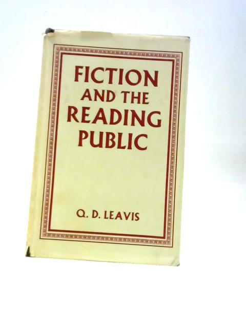 Fiction And The Reading Public von Q. D. Leavis