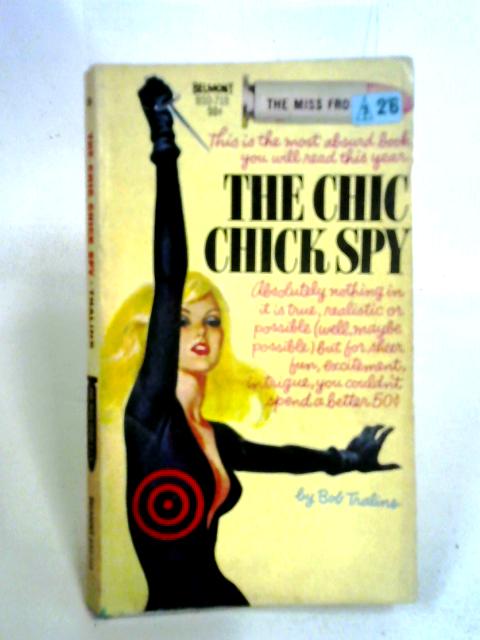 The Chic Chick Spy von Bob Tralins