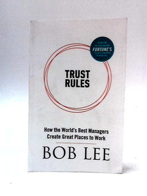 Trust Rules By Bob Lee