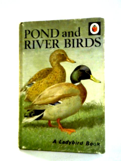 Pond and River Birds: A Ladybird Book By John Leigh-Pemberton