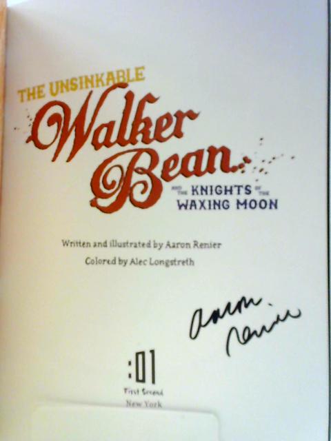 The Unsinkable Walker Bean and the Knights of the Waxing Moon (The Unsinkable Walker Bean) von Aaron Renier