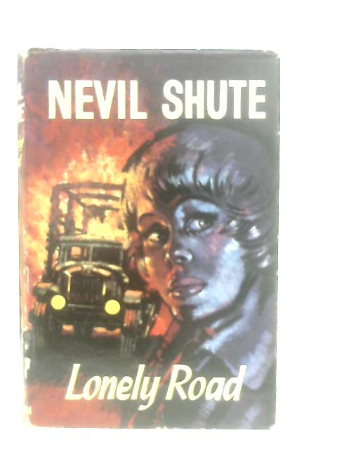 Lonely Road von Nevil Shute