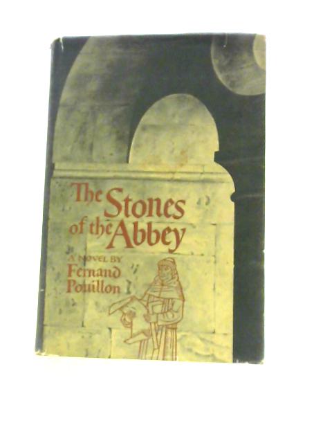 The Stones of the Abbey By Fernand Pouillon