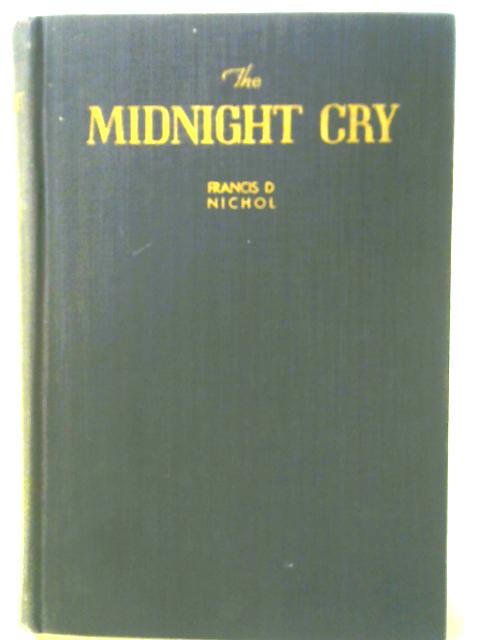 The Midnight Cry von Francis D. Nichol