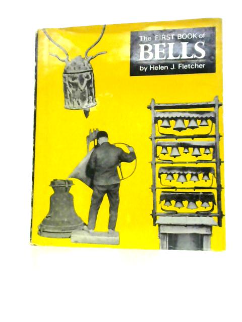 The First Book of Bells By Helen Jill Fletcher