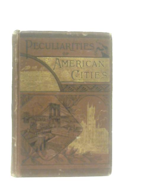 Peculiarities of American Cities von Willard W. Glazier