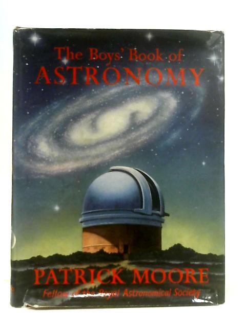 The Boy's Book of Astronomy von Patrick Moore