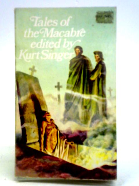 Tales of the Macabre By Kurt Singer
