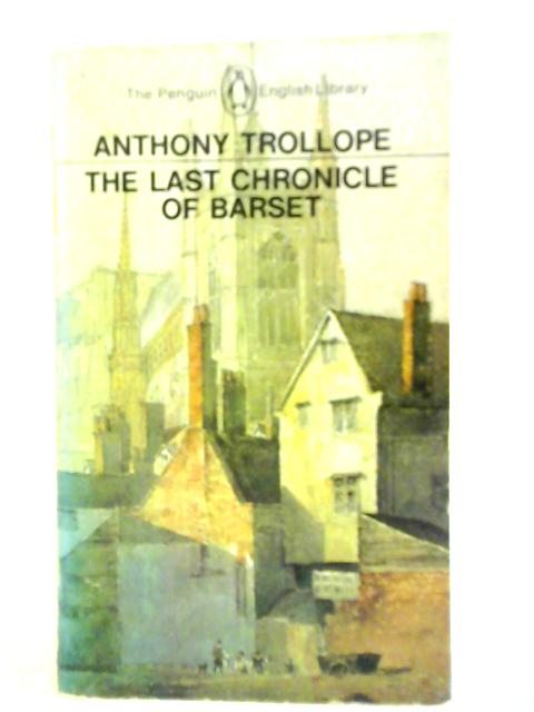 The Last Chronicle of Barset By Anthony Trollope Peter Fairclough (ed.)