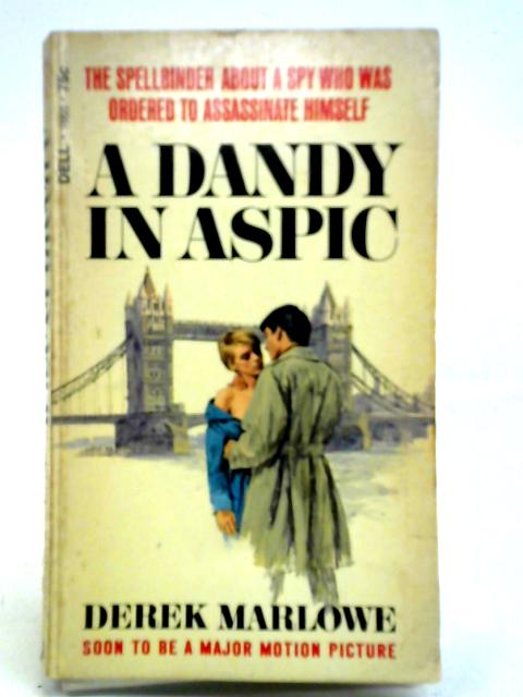 A Dandy In Aspic By Derek Marlowe