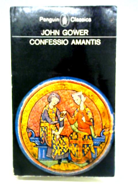 Confessio Amantis By John Gower