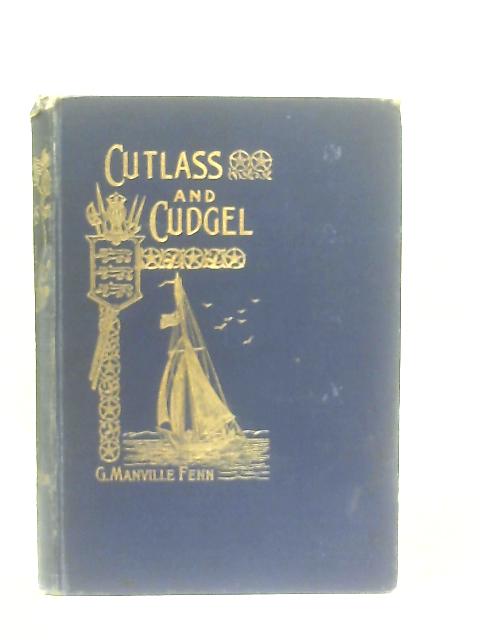 Cutlass and Cudgel von G. Manville Fenn