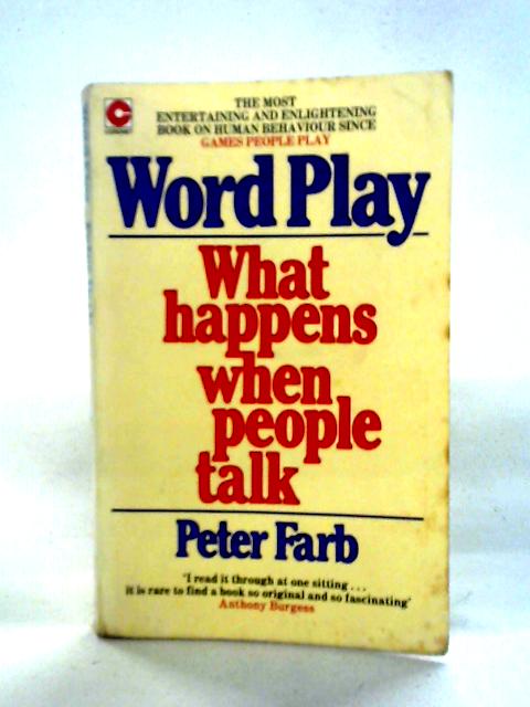 Word Play: What Happens When People Talk By Peter Farb
