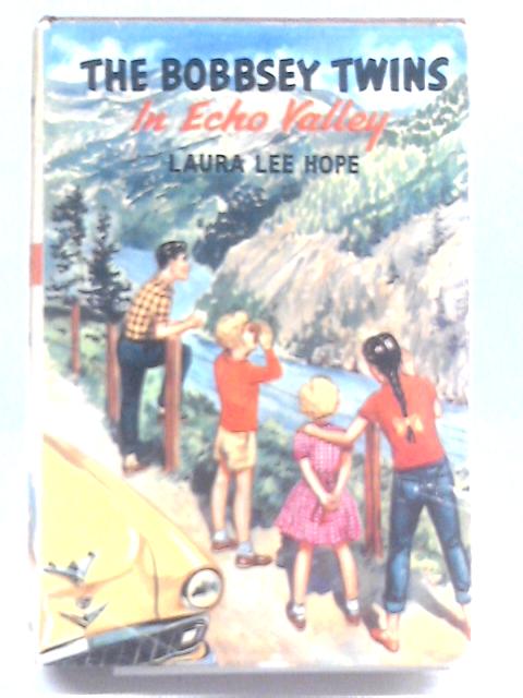 The Bobbsey Twins In Echo Valley By Laura Lee Hope