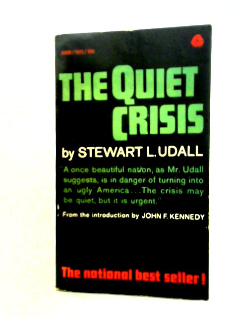 The Quiet Crisis By Stewart L Udall