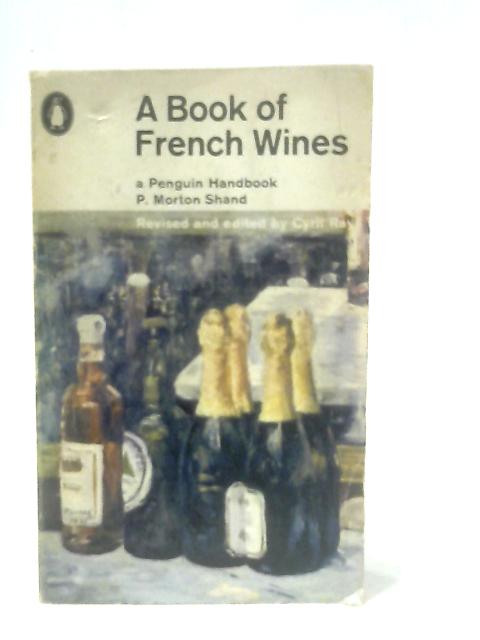 A Book Of French Wines von P. Morton Shand