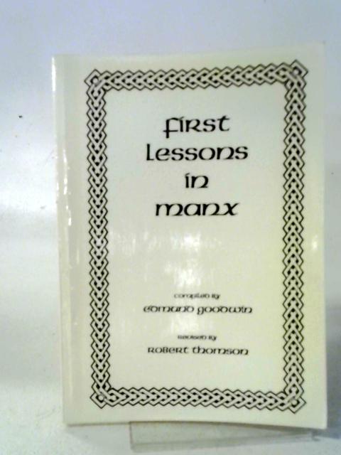 First Lessons in Manx By Edmund Goodwin