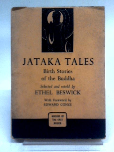 Jataka Tales: Birth Stories of the Buddha By Ethel Beswick