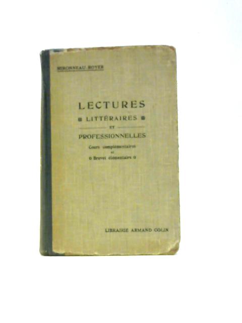 Lectures Litteraires Et Professionnelles (Industrie, Commerce, Agriculture, Economie Domestique) By A.Mironneau Ed.Royer