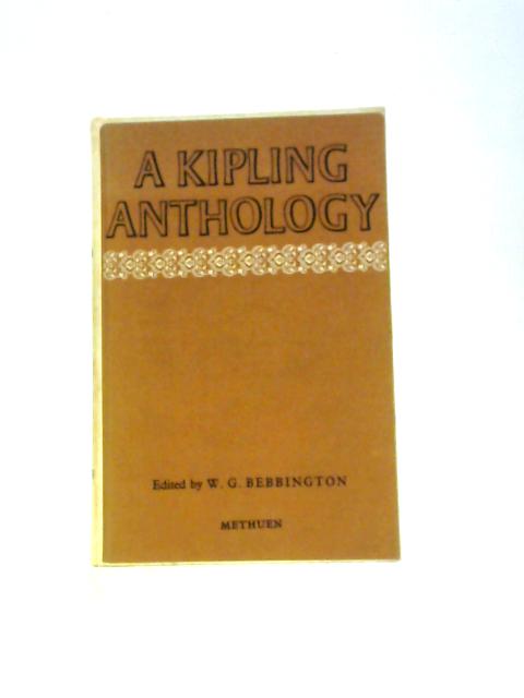 A Kipling Anthology von W G Bebbington (Ed.)