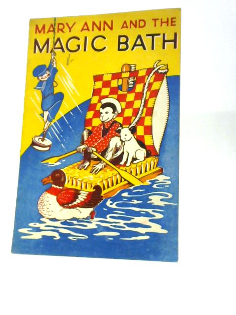 Mary Ann and the Magic Bath By Unstated