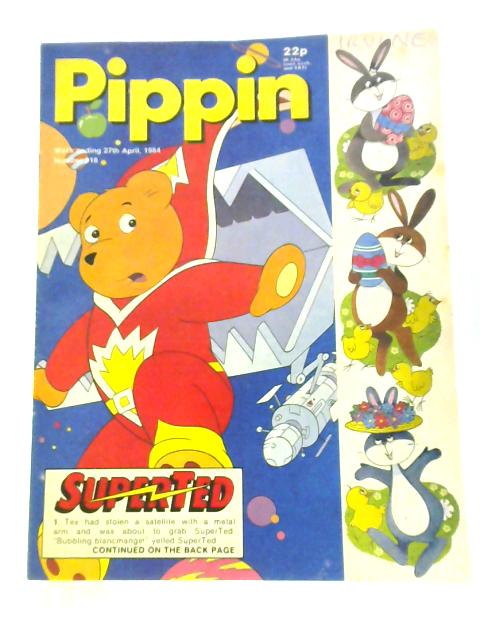 Pippin #918, W.E 27th April, 1984 By Unstated