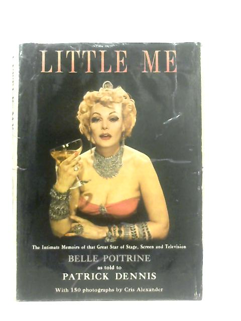 Little Me By Belle Potrine as told to Patrick Dennis