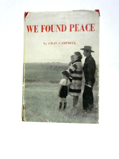 We Found Peace By Gray Campbell