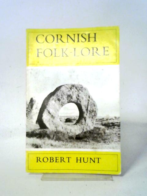Cornish Folk-Lore par Robert Hunt