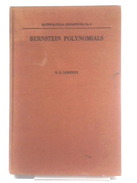 Mathematical Expositions No. 8: Bernstein Polynomials. par G. G. Lorentz