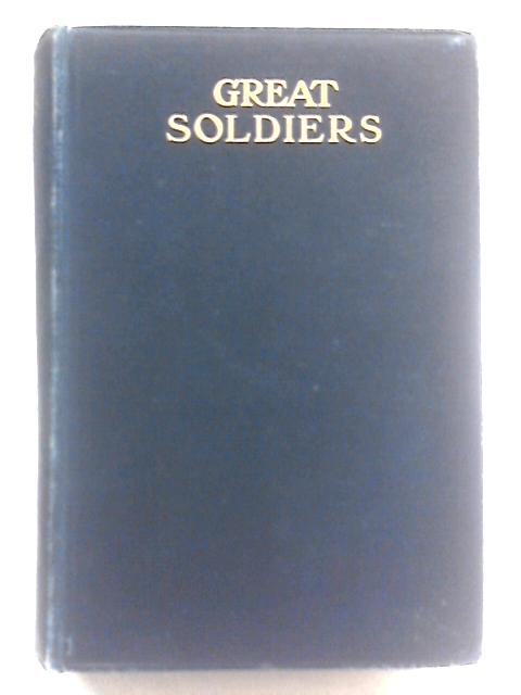 Great Soldiers By George Henry Hart