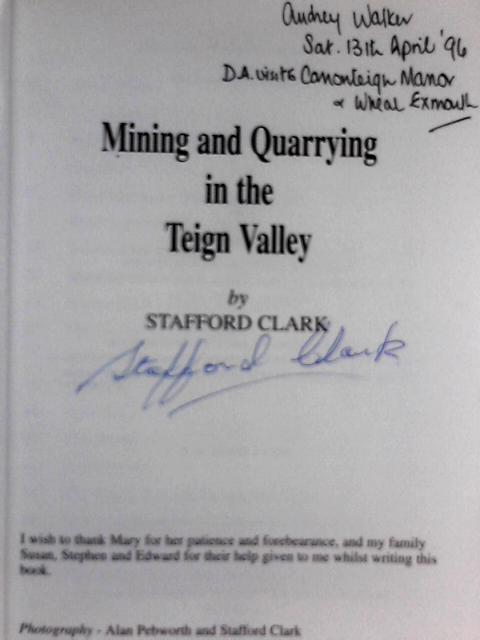 Mining and Quarrying in the Teign Valley By Stafford Clark