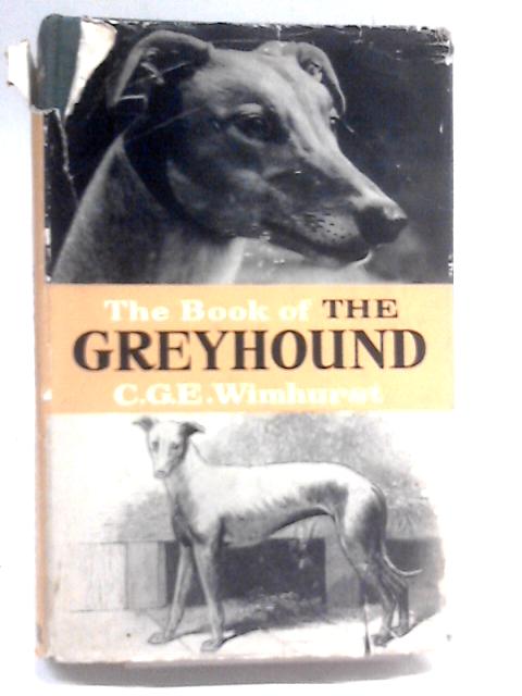 Book of the Greyhound By C. G. E. Wimhurst