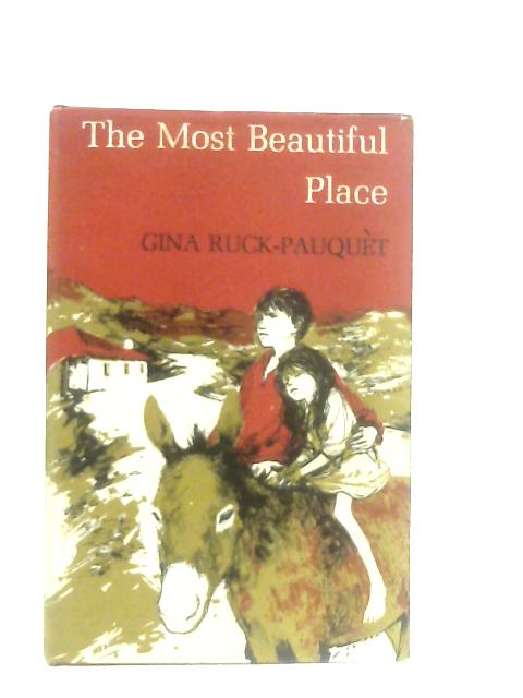 The Most Beautiful Place By Gina Ruck-Pauquet