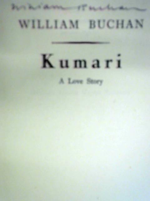 Kumari: A Love Story By William Buchan