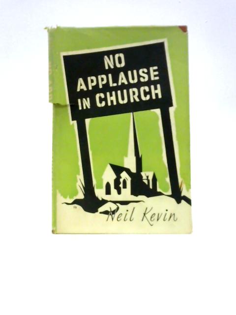 No Applause in Church von Neil Kevin