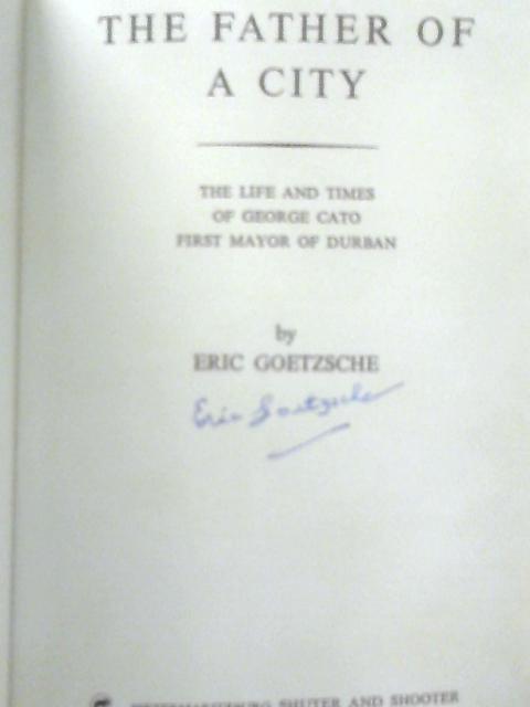 The Father of A City By Eric Goetzsche