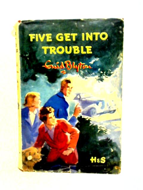 Five Get Into Trouble By Enid Blyton