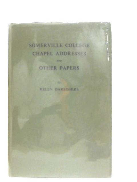 Somerville College Chapel Addresses and Other Papers von Helen Darbishire