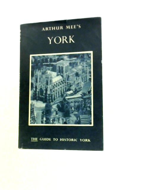 York By Arthur Mee