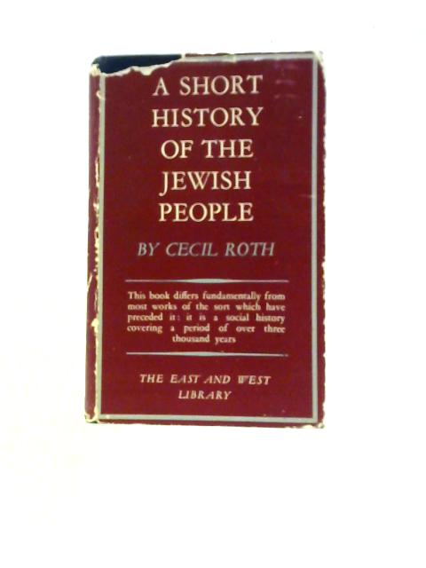 A Short History Of The Jewish People By Cecil Roth