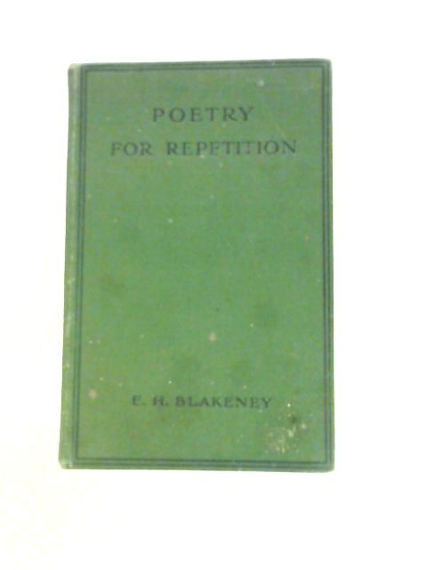 Poetry For Repetition von E.H.Blakeney (Ed.)