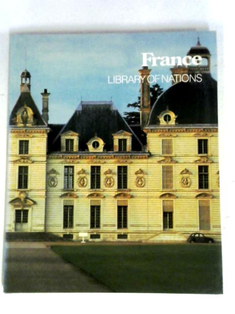 France (Library of Nations) von Time-Life Books