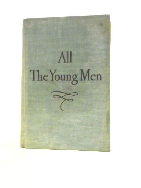 All the Young Men By Oliver La Farge